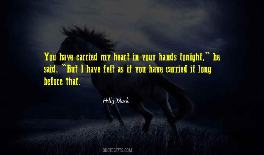 Heart In Your Hands Quotes #392728