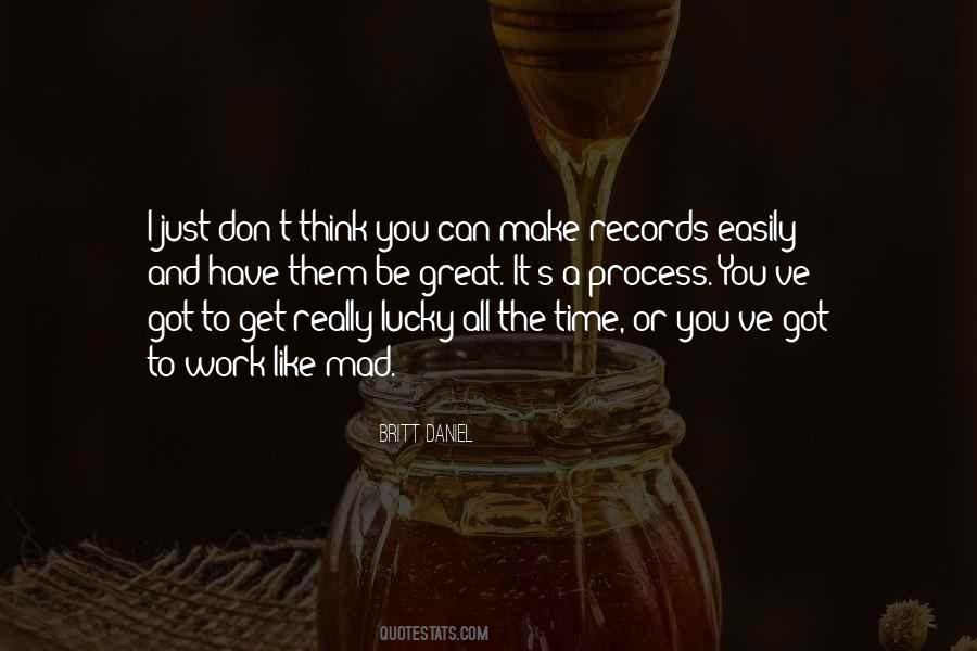 Mad All The Time Quotes #205119