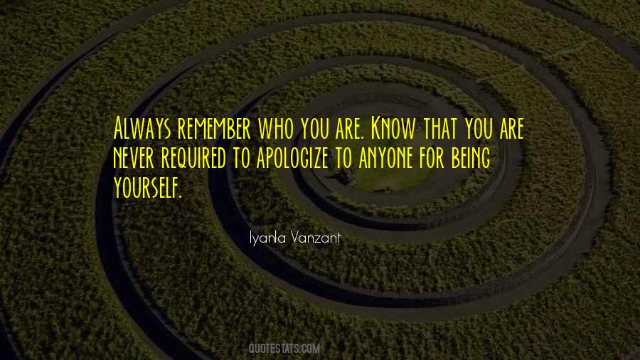 Always Remember Who You Are Quotes #1762041