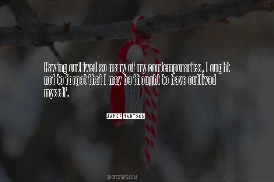 I Forget Myself Quotes #1066028