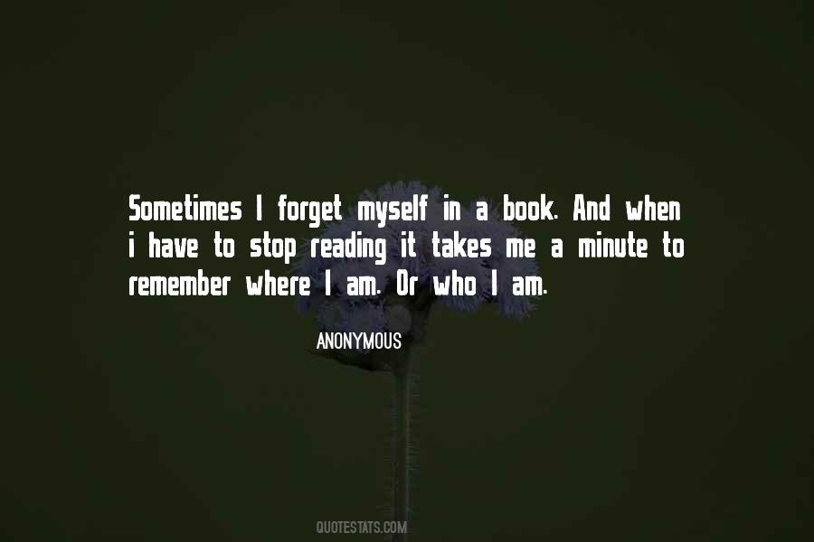 I Forget Myself Quotes #1373752