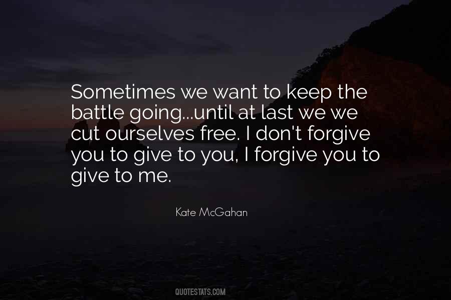 Sometimes Forgiveness Quotes #1695409