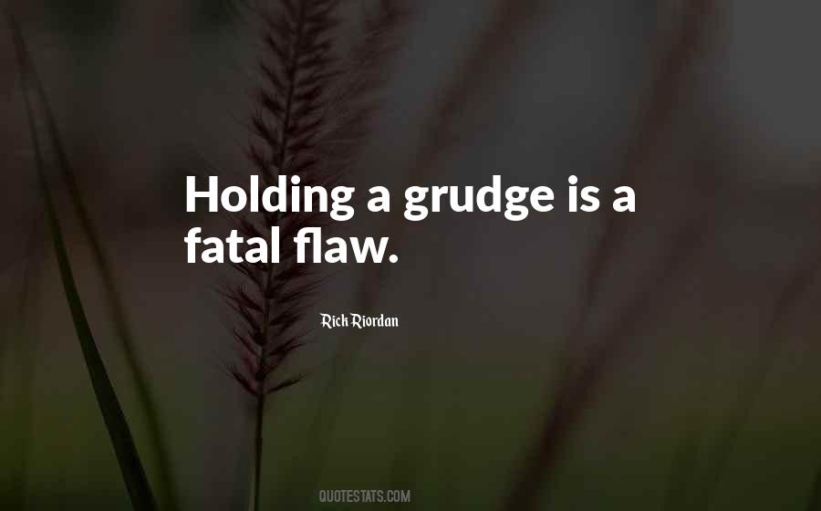 Quotes About Holding A Grudge #1692763