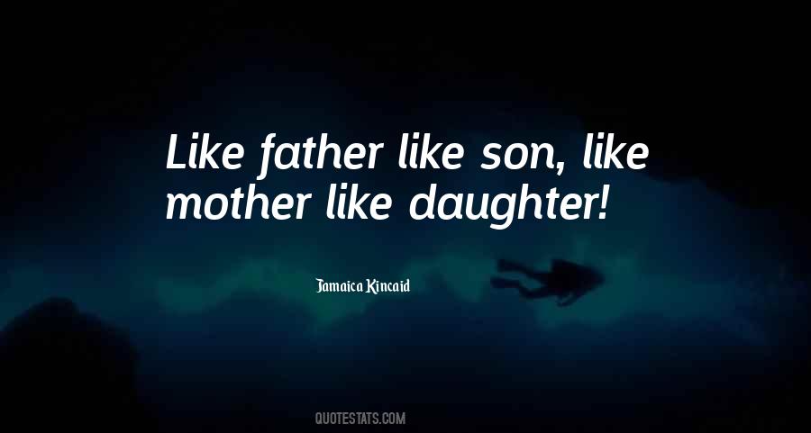 Quotes About Like Father #691122