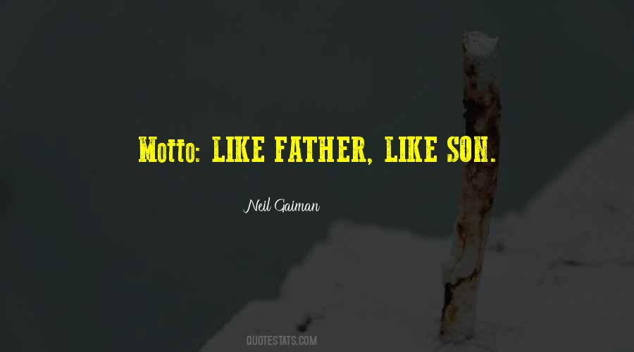 Quotes About Like Father #723783