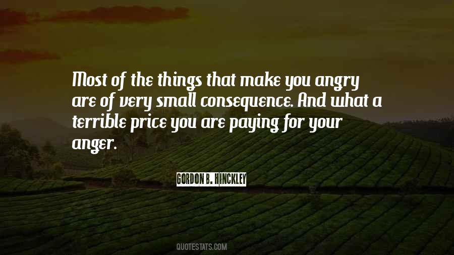 You Make Me Angry Quotes #342664