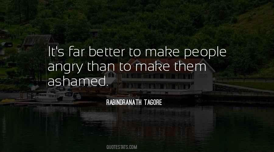 You Make Me Angry Quotes #480166