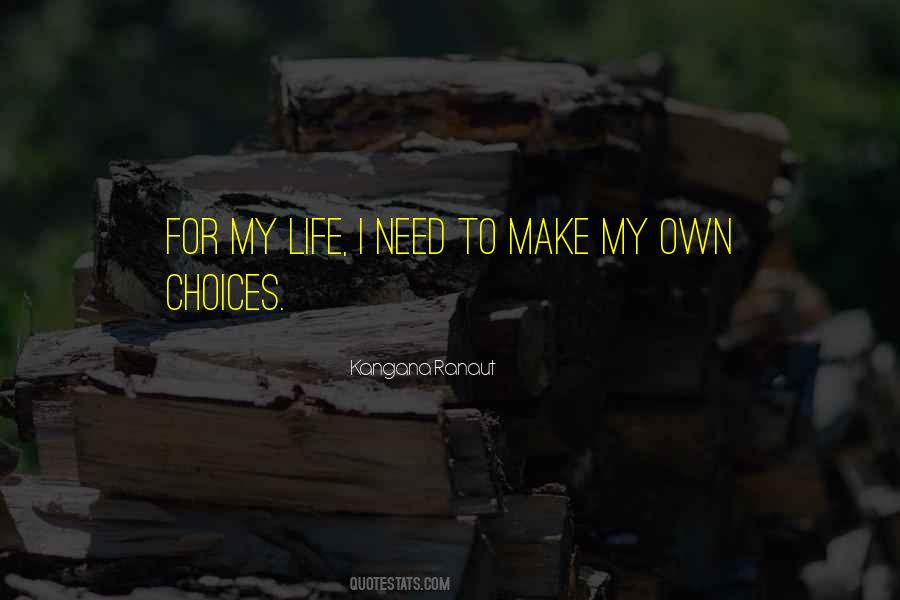 My Life Choices Quotes #300925