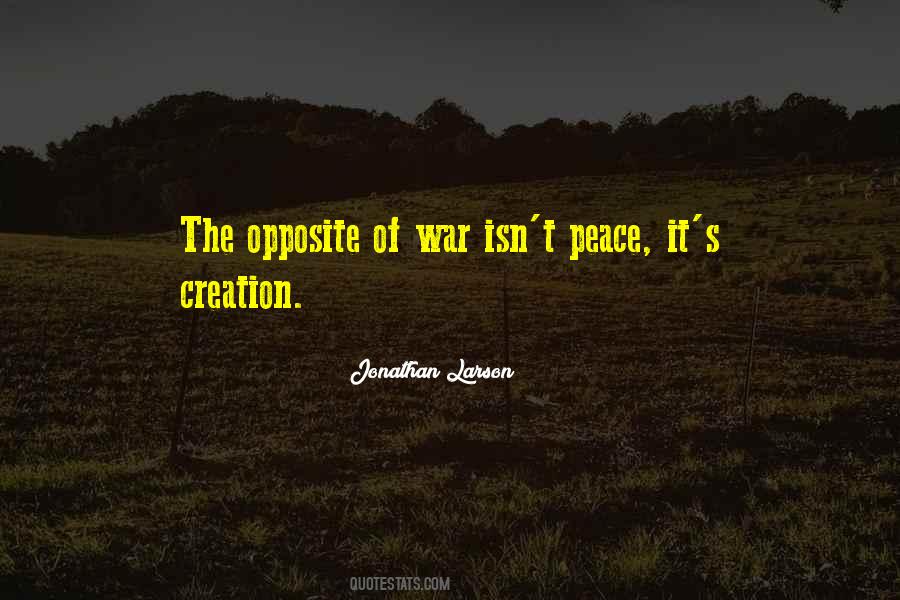 Opposite Of Peace Quotes #1521269