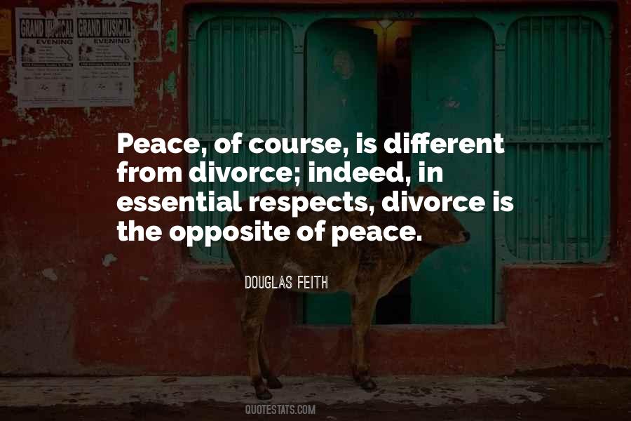 Opposite Of Peace Quotes #723568