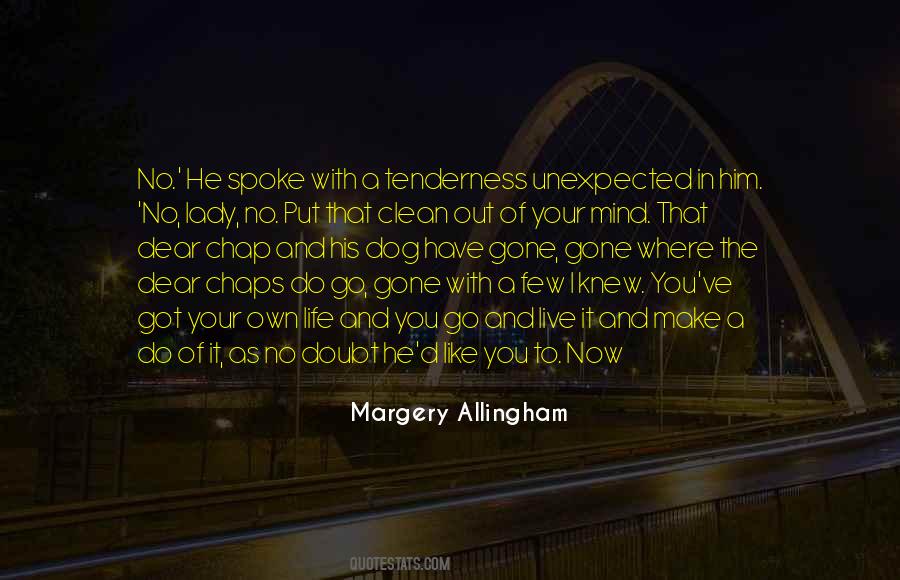 Have A Mind Of Your Own Quotes #1373264