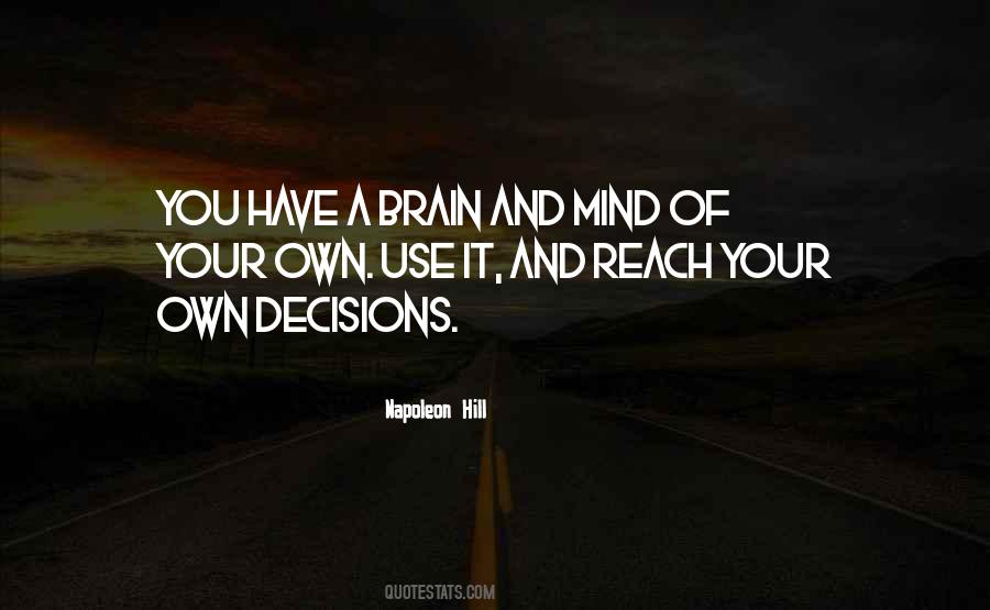 Have A Mind Of Your Own Quotes #1595221