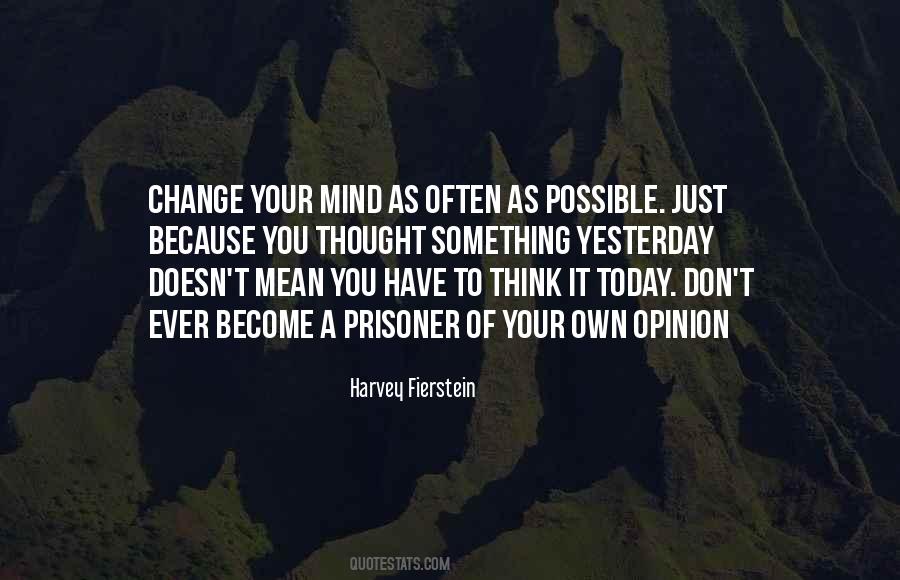 Have A Mind Of Your Own Quotes #661537
