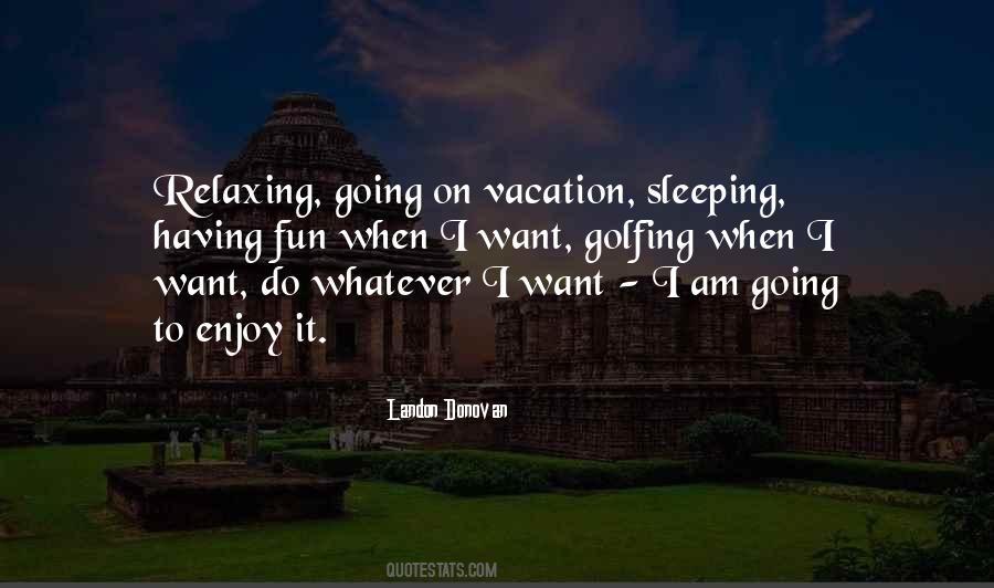 Vacation Fun Quotes #1689622