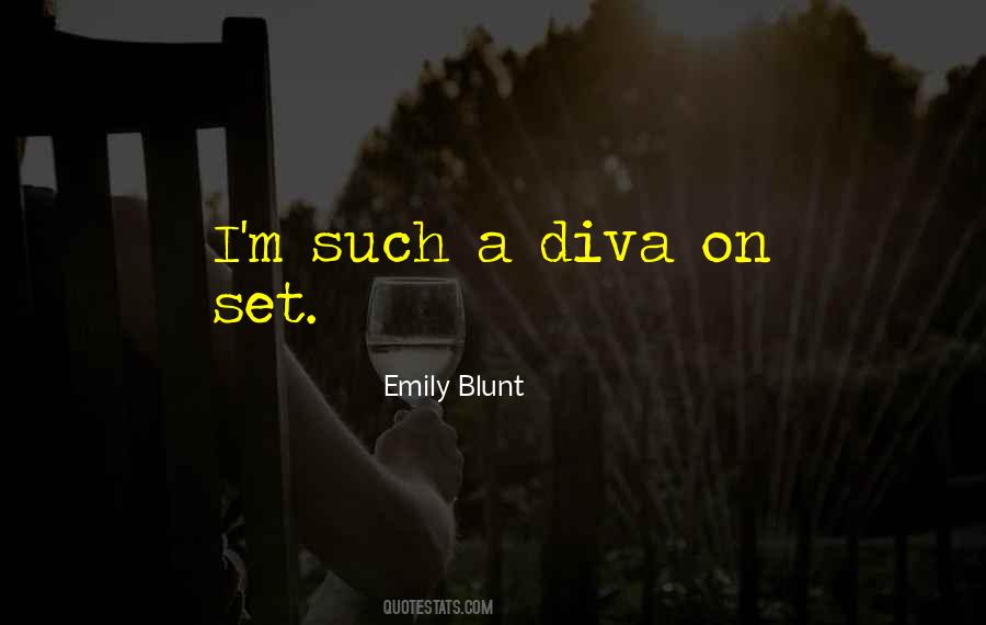 I Am A Diva Quotes #216484