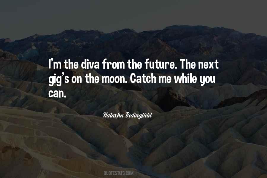 I Am A Diva Quotes #85393
