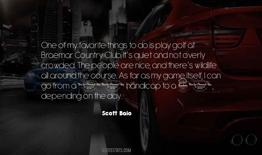 Quotes About A Country Club #1104672