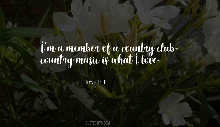Quotes About A Country Club #1222952