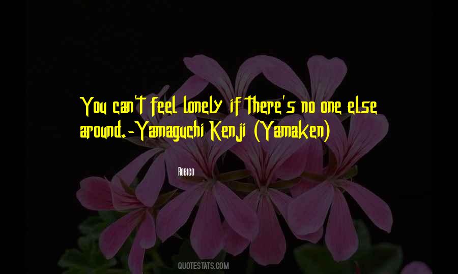 Sometimes I Feel Lonely Quotes #232017