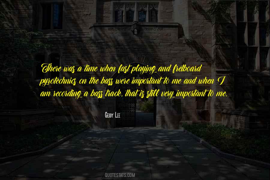 Quotes About Playing Fast #1389544