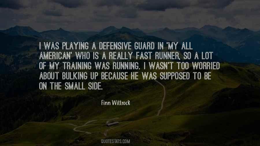 Quotes About Playing Fast #1515241