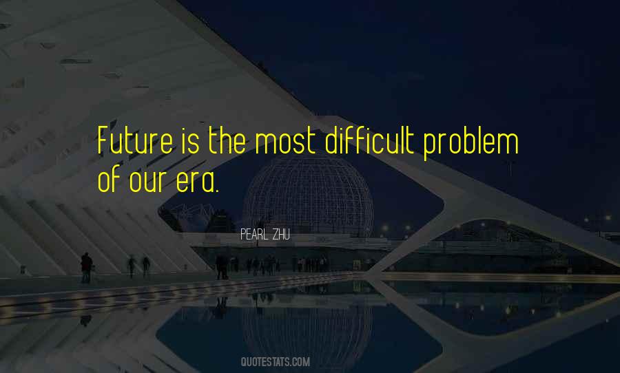 Quotes About The Most Difficult #1281758