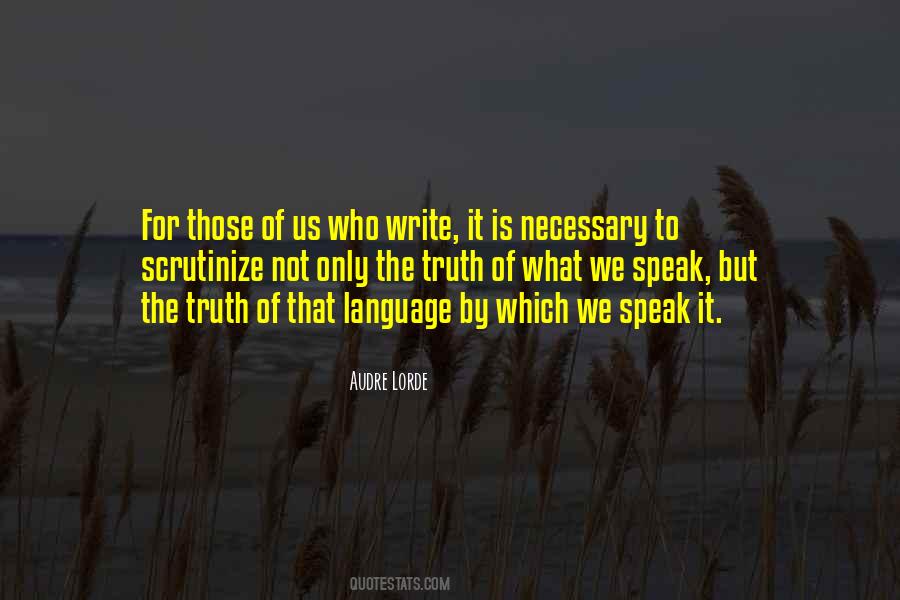 Those Who Speak The Truth Quotes #1628269