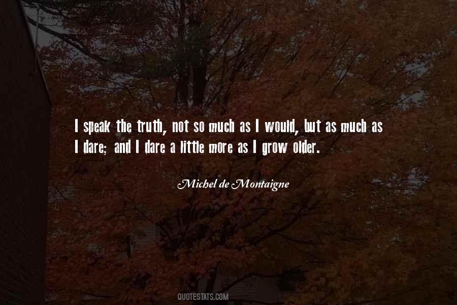 Those Who Speak The Truth Quotes #355456