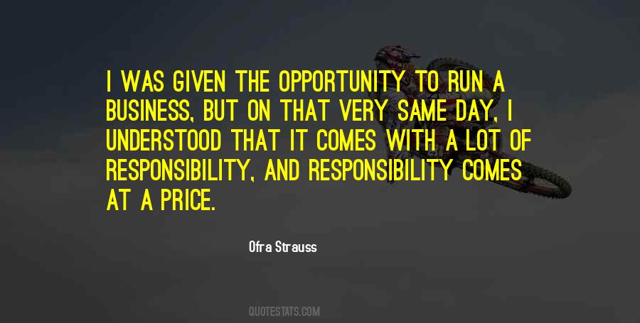 With Opportunity Comes Responsibility Quotes #1105116