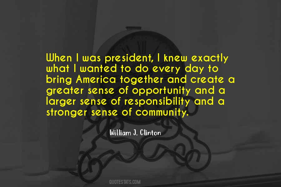 With Opportunity Comes Responsibility Quotes #439430
