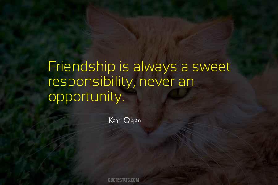 With Opportunity Comes Responsibility Quotes #613522