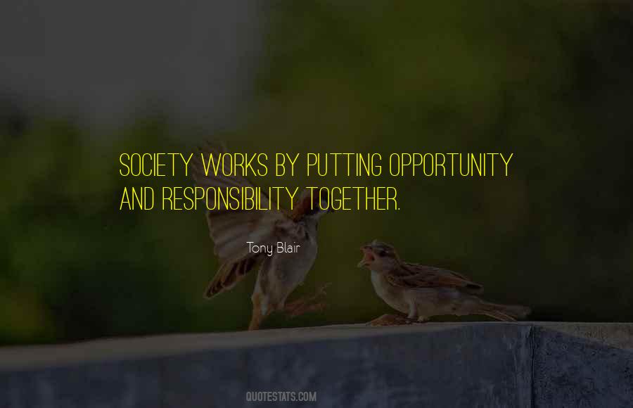 With Opportunity Comes Responsibility Quotes #742672