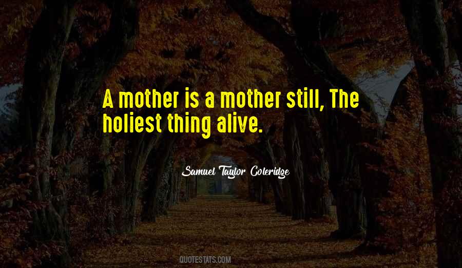 A Mother Is A Mother Quotes #575530