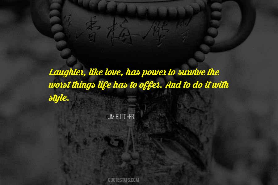 Love Life Laughter Quotes #1525074