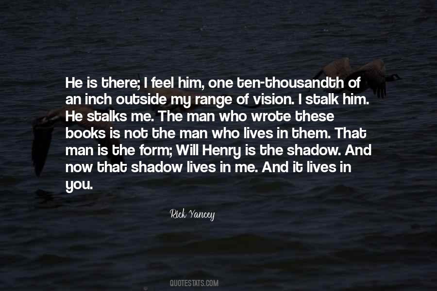 Me And My Shadow Quotes #1286398