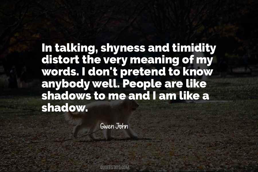 Me And My Shadow Quotes #1304662