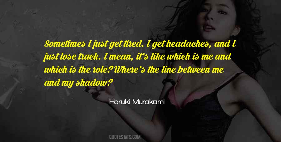 Me And My Shadow Quotes #1711005
