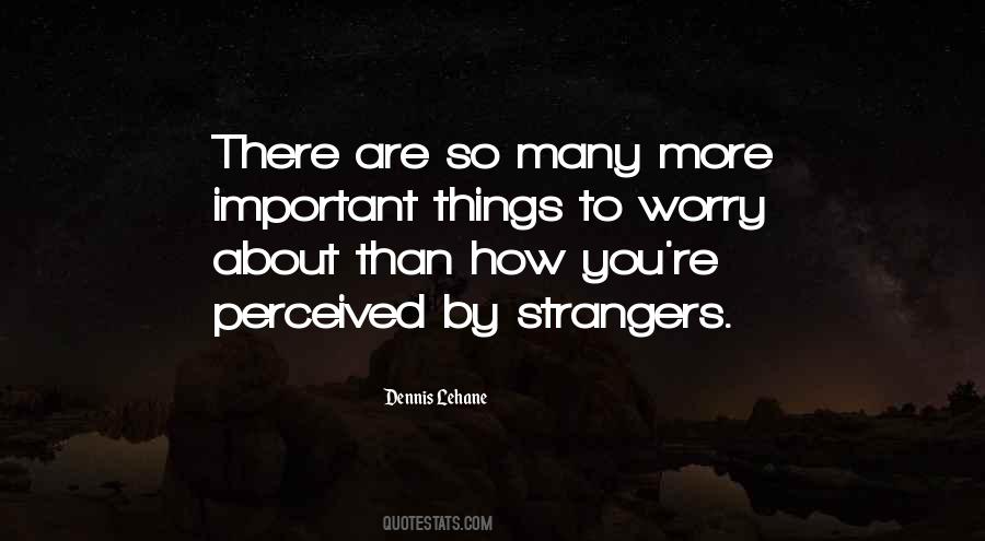 There Are More Important Things Quotes #79124