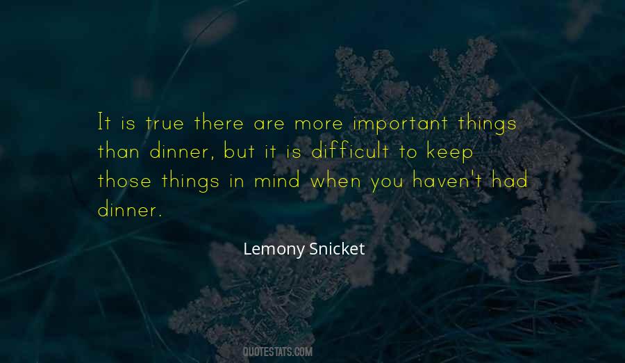 There Are More Important Things Quotes #81507
