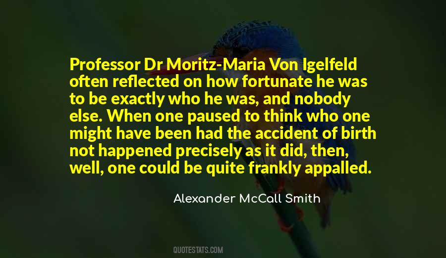 The Accident Of Birth Quotes #1252568