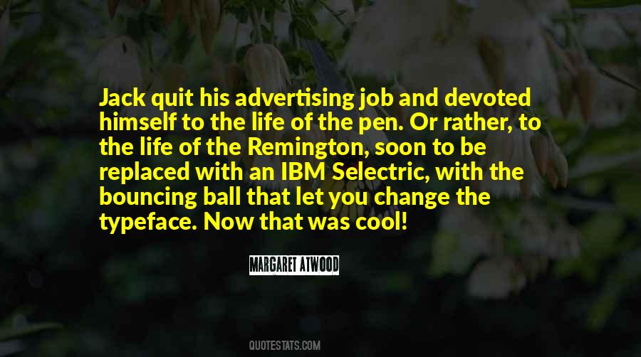 Quit The Job Quotes #1622104