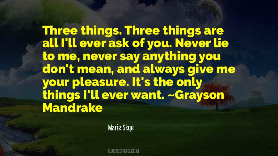 You Never Lie To Me Quotes #447821