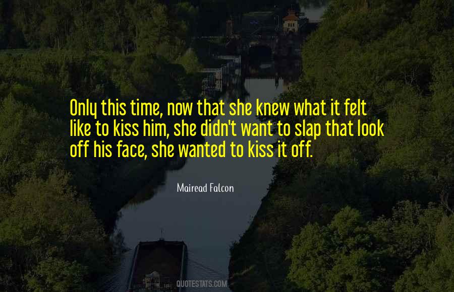 Kiss Him Quotes #948525