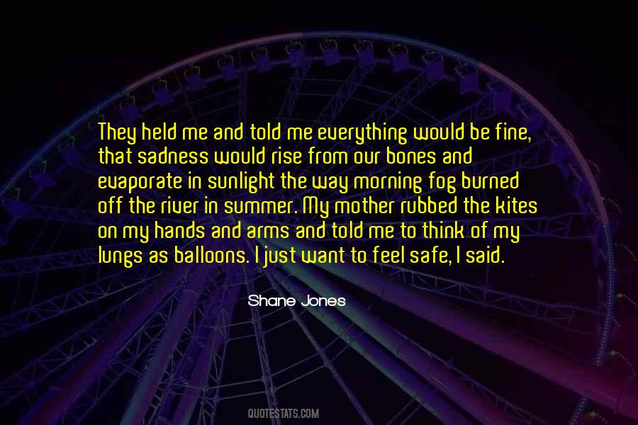 Feel Safe In Your Arms Quotes #262936