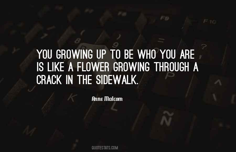 Growing Up Flower Quotes #1285913
