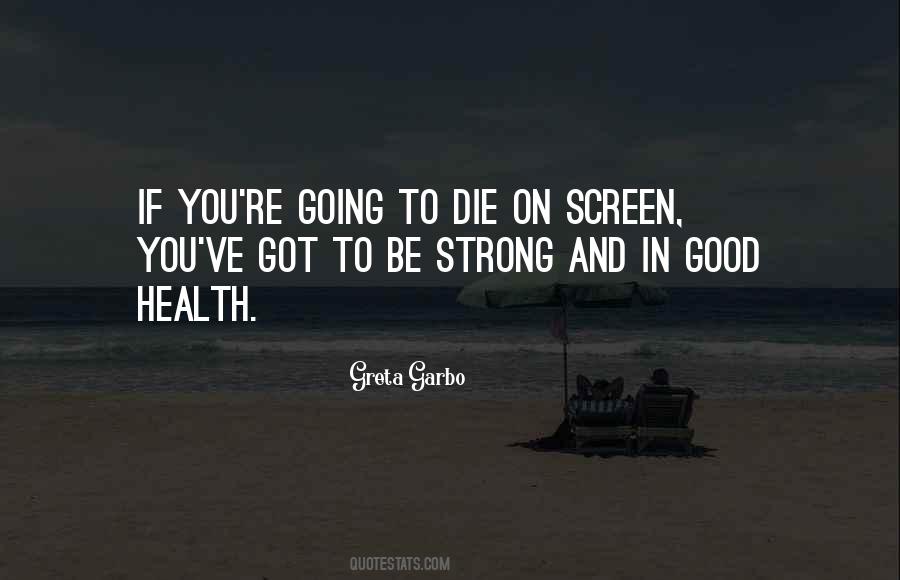 Strong Health Quotes #1376646