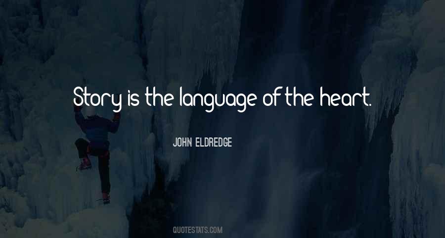 The Language Of The Heart Quotes #347788