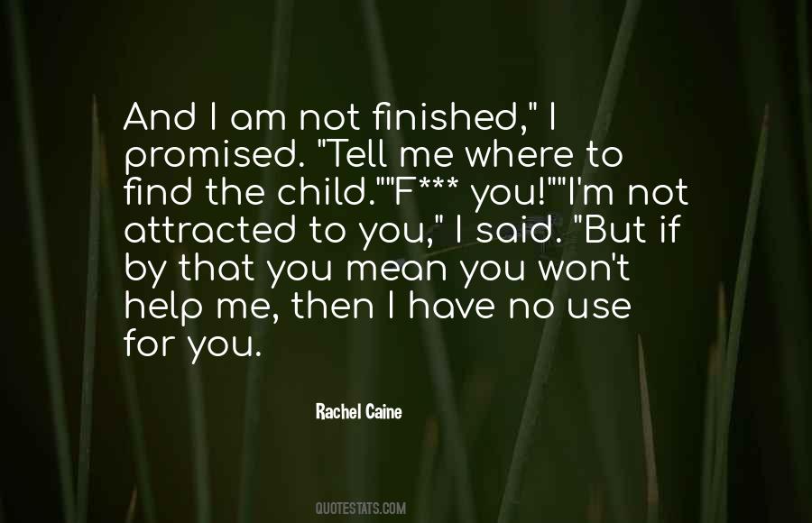 Not Attracted To Me Quotes #1830798