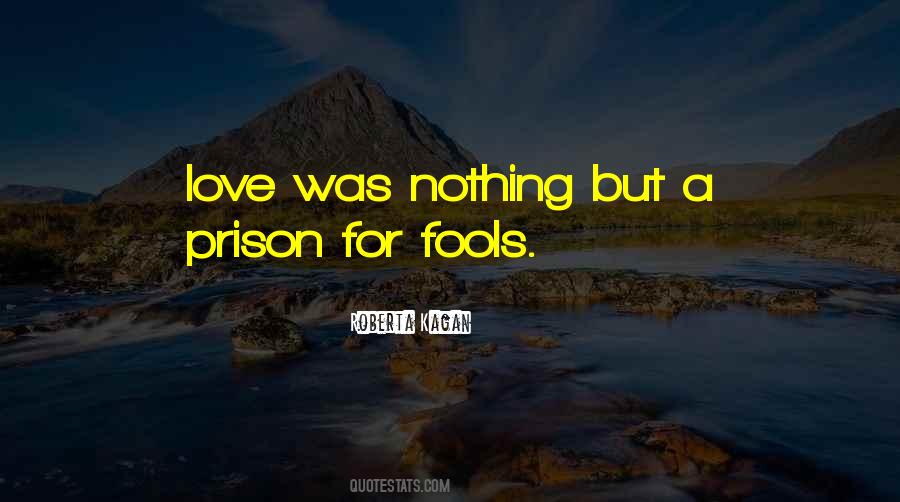 Fools Love Quotes #1858862