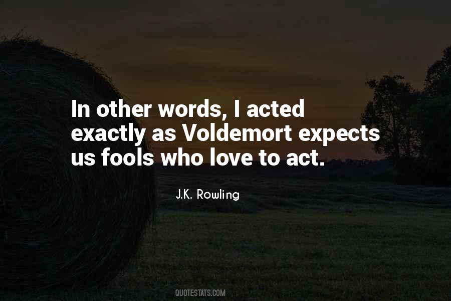 Fools Love Quotes #93917